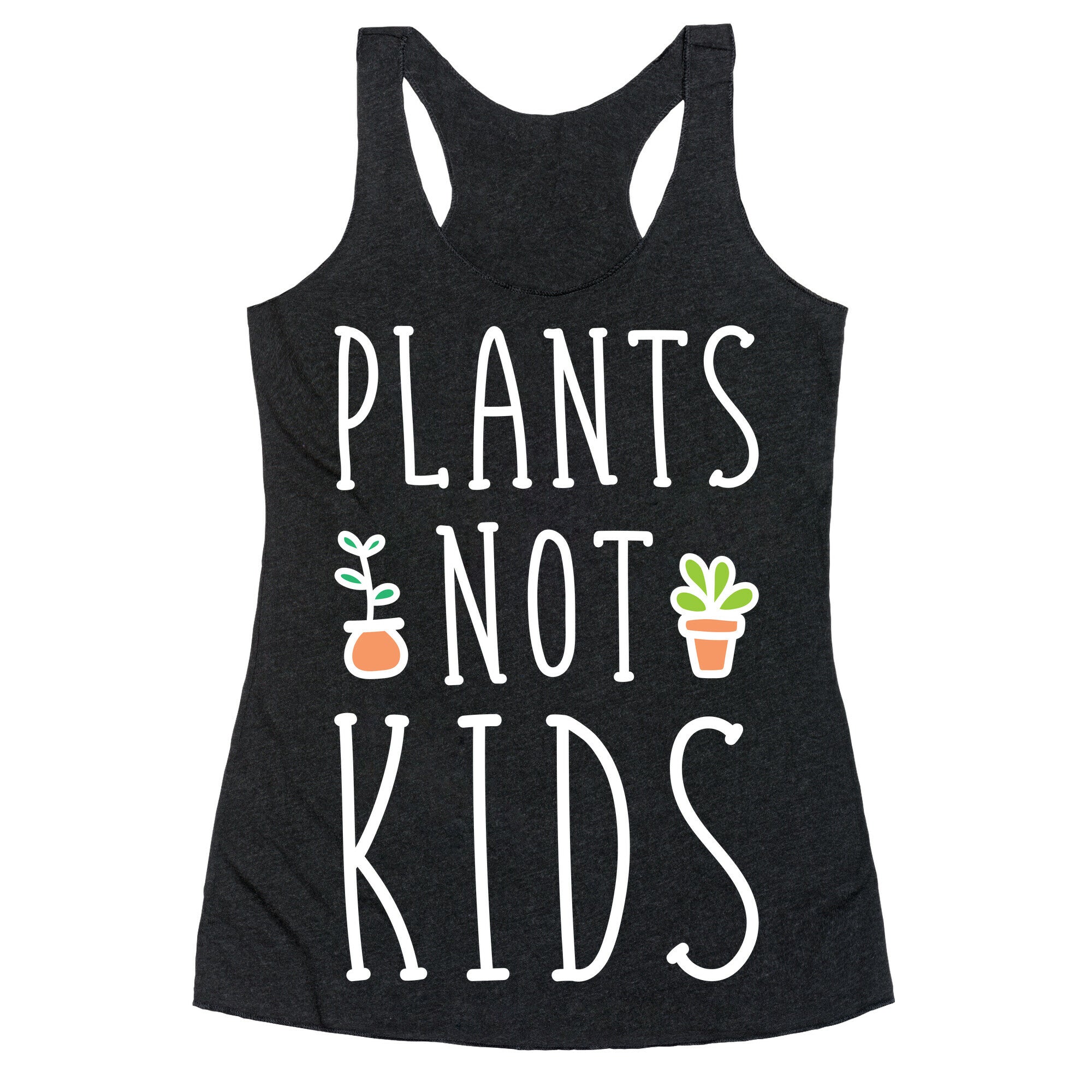 Plants Not Kids (White) Racerback Tank